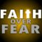 What Does Faith Over Fear Mean