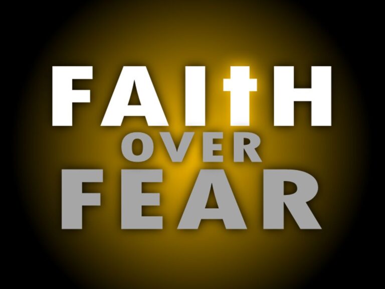 What Does Faith Over Fear Mean