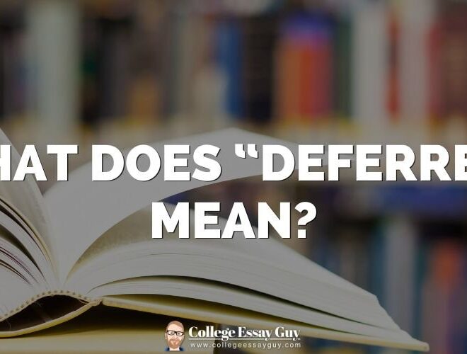 What Does It Mean To Be Deferred From A College