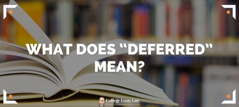 What Does It Mean To Be Deferred From A College