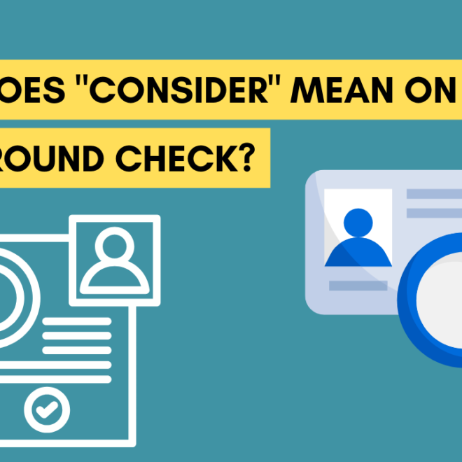 What Does Consider Mean In Background Check