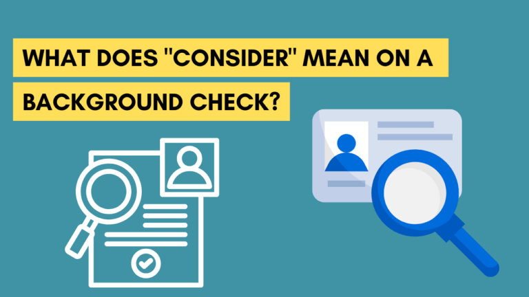What Does Consider Mean In Background Check