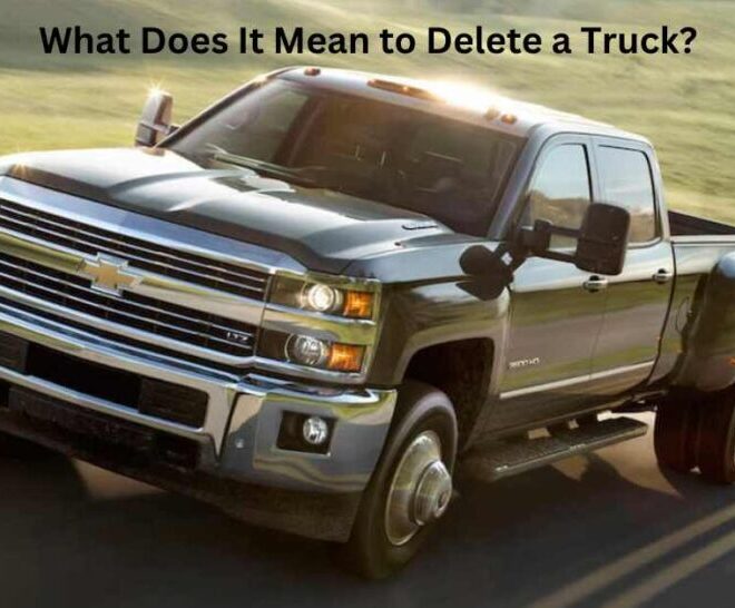 What Does Delete A Truck Mean