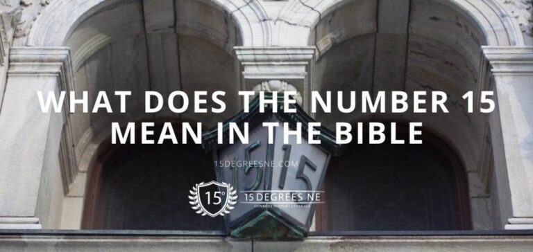 What Does The Number 15 Mean Biblically