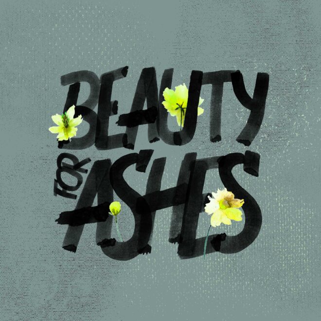 What Does Beauty For Ashes Mean