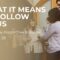 What Does It Means To Follow Jesus