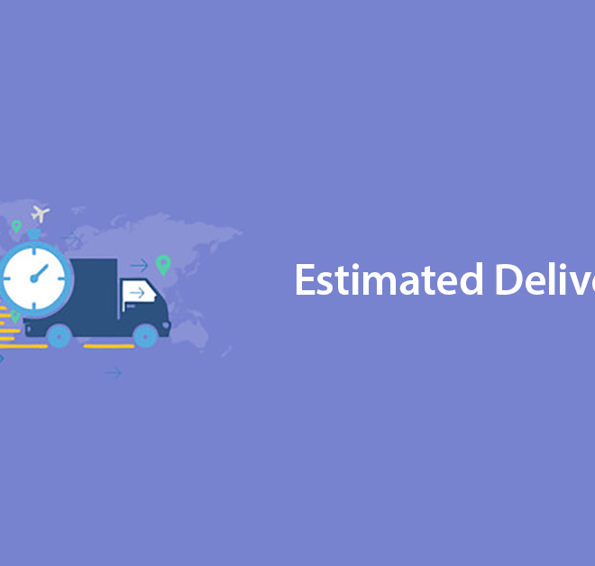 What Do Estimated Delivery Mean