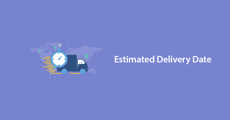 What Do Estimated Delivery Mean