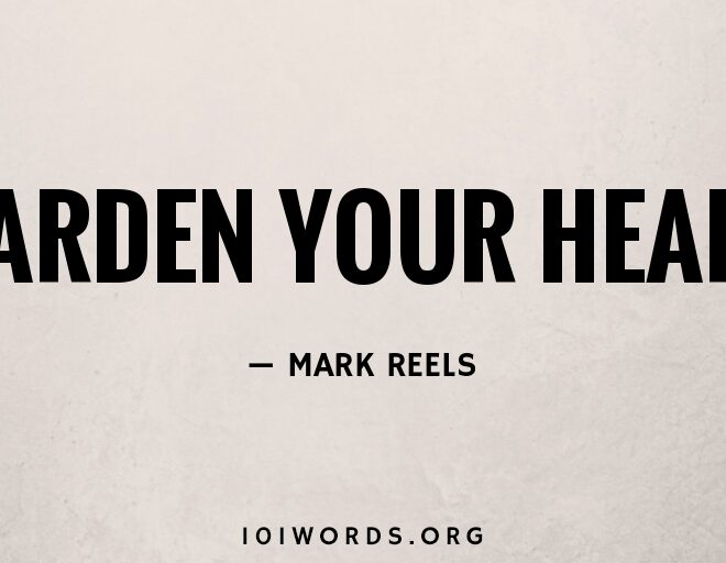 What Does It Mean To Harden Your Heart