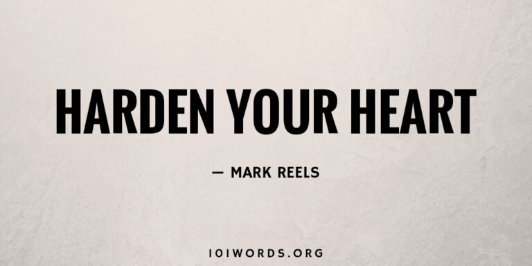 What Does It Mean To Harden Your Heart