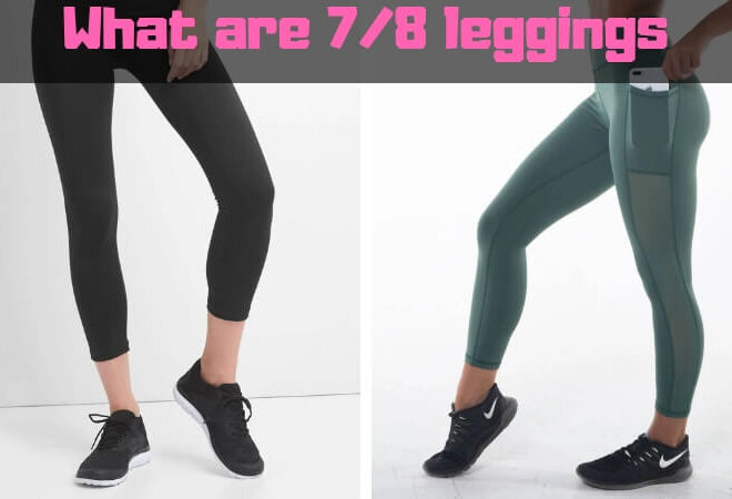 What Does 7/8 Legging Mean