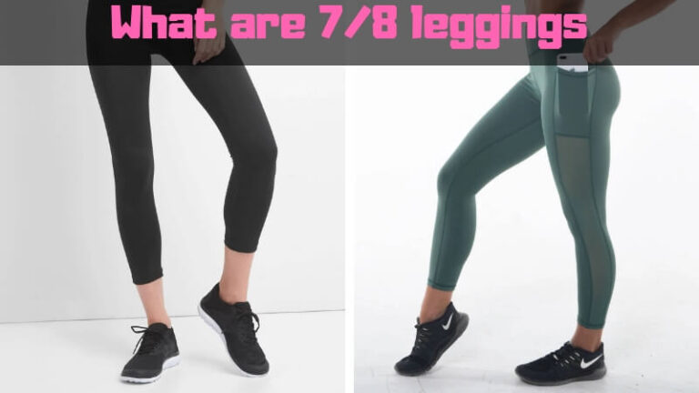 What Does 7/8 Legging Mean