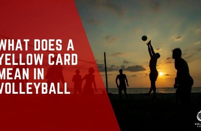 What Does The Yellow Card Mean In Volleyball