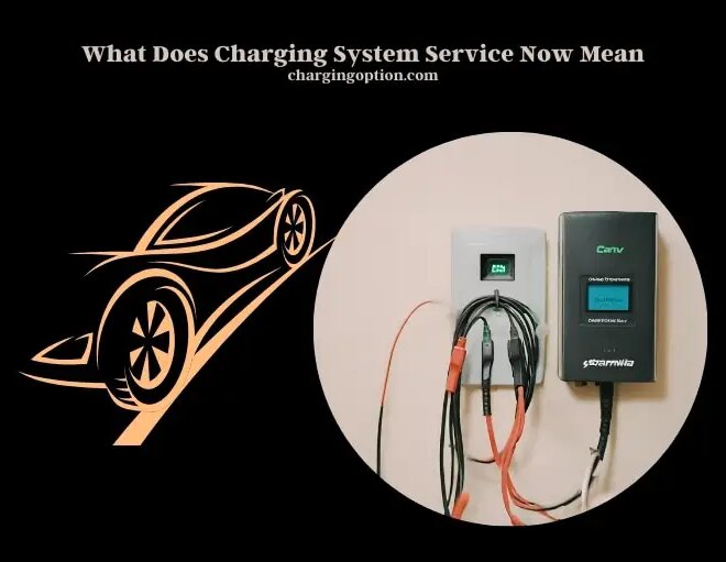 What Does Charging System Service Now Mean