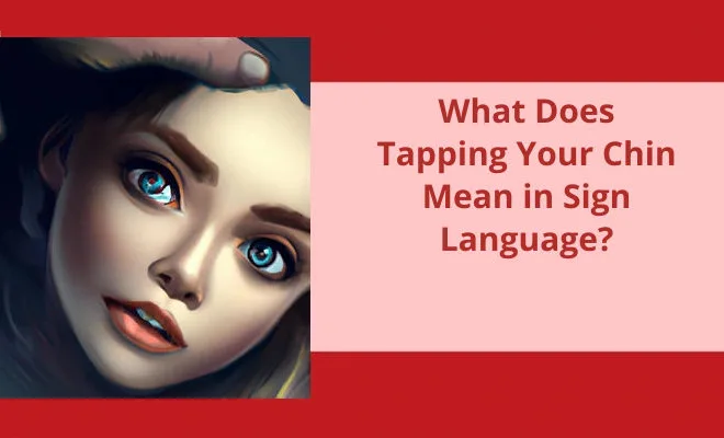 What Does Tapping Your Chest Twice Mean In Sign Language