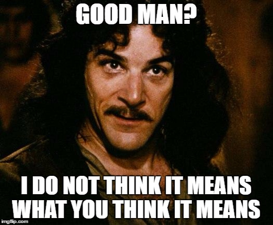 What Does It Mean To Be A Good Man