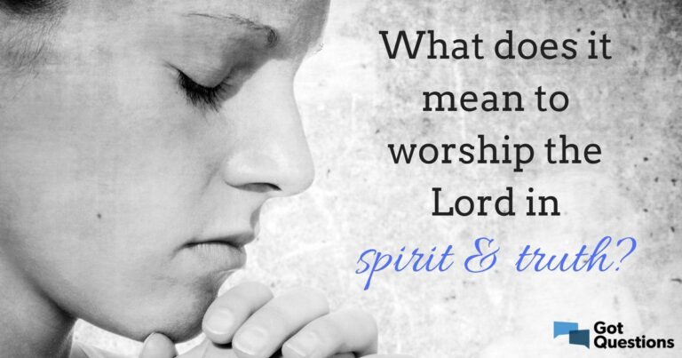 What Does It Mean To Worship In The Spirit