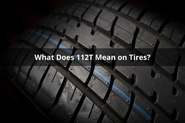 What Does 112t Mean On Tires