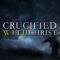 What Does It Mean To Be Crucified With Christ