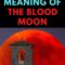 What Does The Blood Moon Mean In The Bible