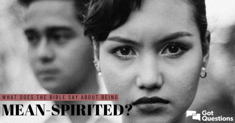 What Does The Bible Say About Being Mean