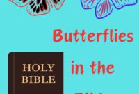 What Do Butterflies Mean In The Bible