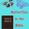 What Do Butterflies Mean In The Bible