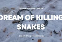 What Does It Mean When You Dream Of Killing Snakes
