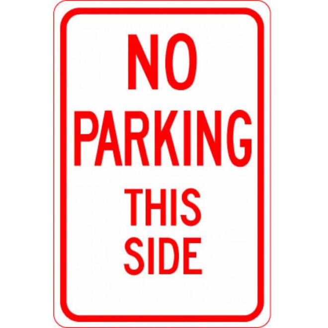 What Does No Parking This Side Of Sign Mean