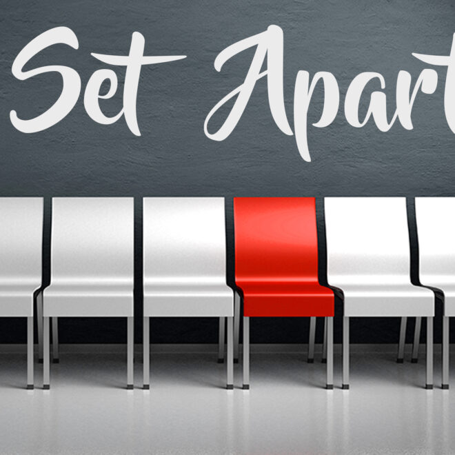 What Does It Mean To Be Set Apart