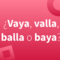 What Does Vaya Mean