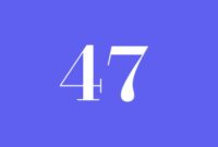 What Does The Number 47 Mean Biblically