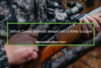 What Does The 3 9×40 Mean On A Scope
