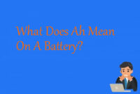 What Does A H Mean On A Lithium Battery