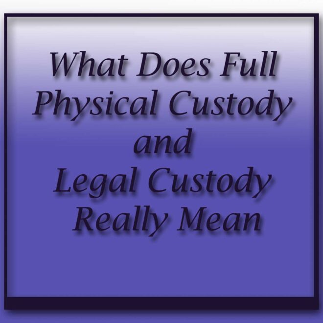 What Does It Mean To Have Full Custody