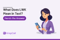 What Does Lwk Mean On Text
