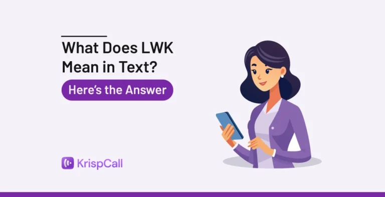 What Does Lwk Mean On Text