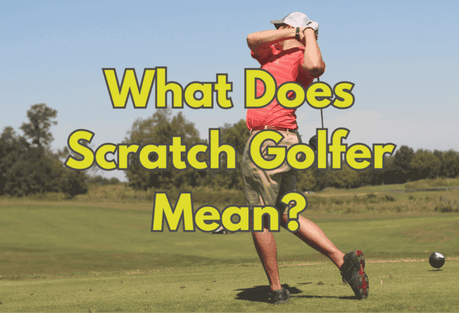 What Does Scratch Mean In Golf