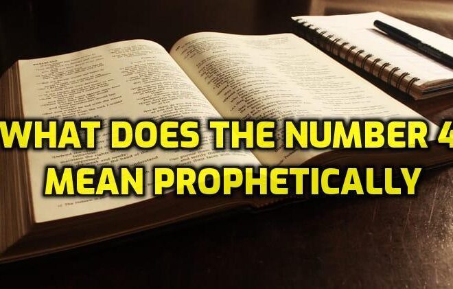 What Does The Number 4 Mean Prophetically