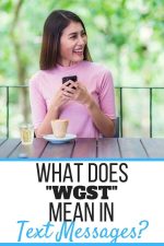 What Does Wgst Mean In Texting