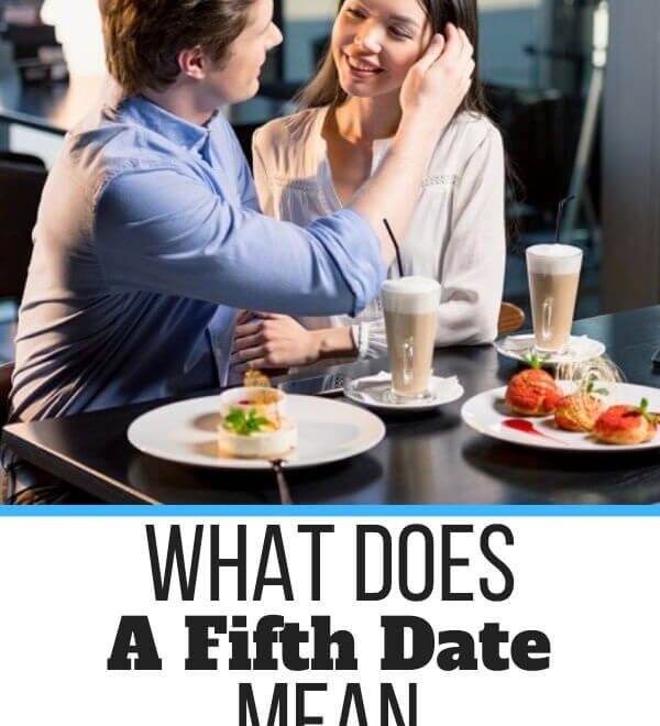 What Does A Fifth Date Mean For Guys