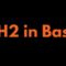 What Does H2 Mean In Business
