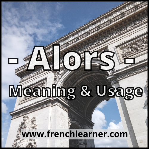 What Does Alors Mean In French