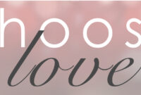 What Does Choose Love Mean