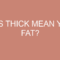 What Does Thick Mean To A Guy