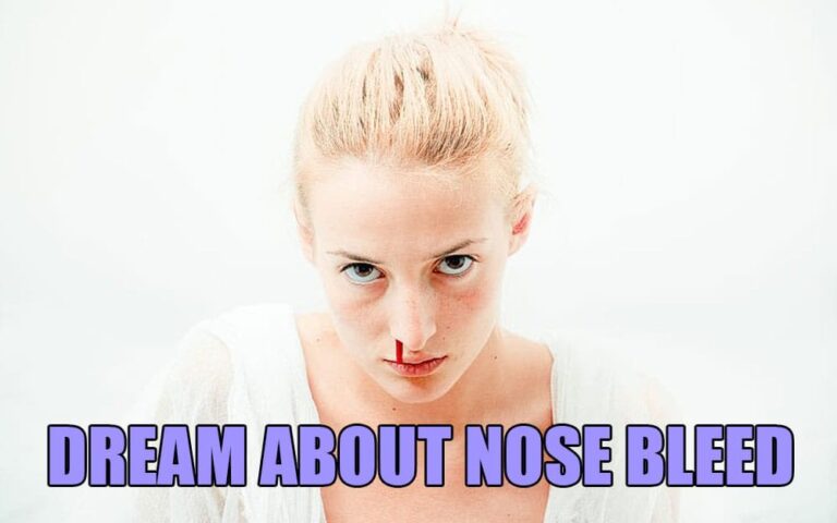 What Does A Nose Bleed Dream Mean Spiritually