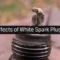 What Do White Spark Plugs Mean