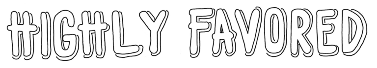 What Does Highly Favored Mean