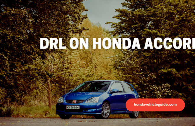 What Does Drl Mean On Honda Accord