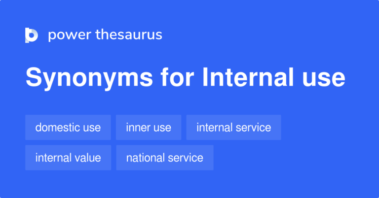 What Does Internal Use Mean
